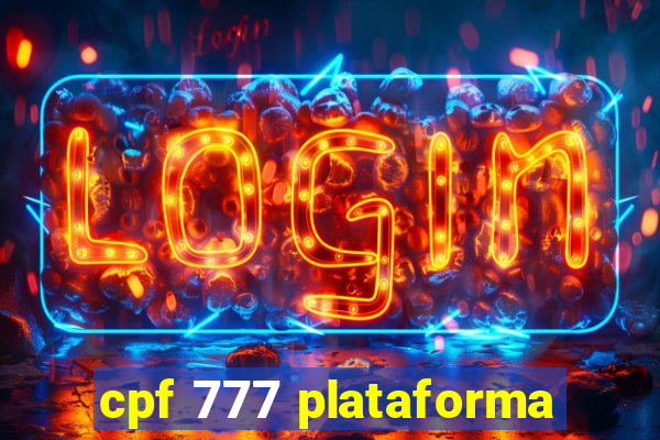 cpf 777 plataforma